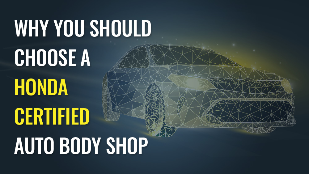 Choose a Honda Certified Auto Body Shop