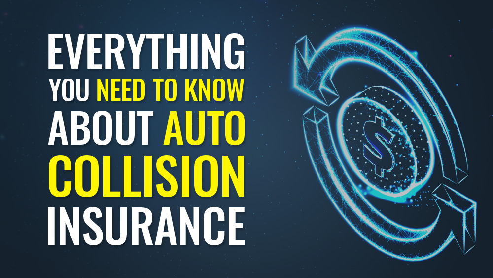 Everything You Need To Know About Auto Collision Insurance