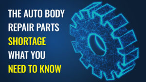 Auto Body Repair Parts Shortage Need to Know