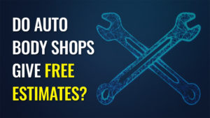 Most Auto Body Shops Offer Free Estimates